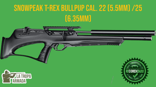 Rifle PCP Snowpeak T-REX BULLPUP Cal .22/.25 Supresor Integrado Gatillo Ajustable 50+ Disparos por Carga
